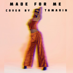 Made For Me Muni Long Cover | Tamarin