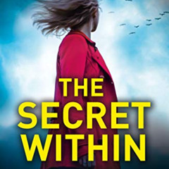 [Get] EPUB 📭 The Secret Within: A totally gripping psychological thriller with a jaw