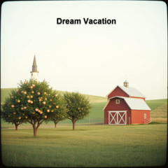 Dream Vacation