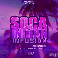 Soca On Indian Infusion (Mixed By DJKevinNyc)