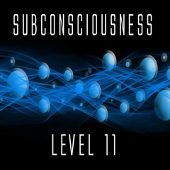 Subconsciousness - Level 11