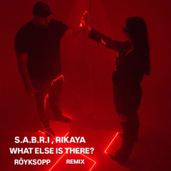Rikaya, SABRI - WHAT ELESE IS THERE [FREE DOWNLOAD]