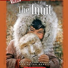 FREE PDF 📖 The Inuit (A True Book: American Indians) by  Kevin Cunningham &  Peter B