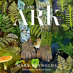 [ACCESS] EPUB 🖋️ We Are the ARK: Returning Our Gardens to Their True Nature Through