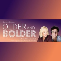 Older & Bolder Ep 15: Let's Talk Mental Health With Lise Perreault-Streeter