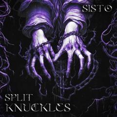 SISTO - SPLIT KNUCKLES