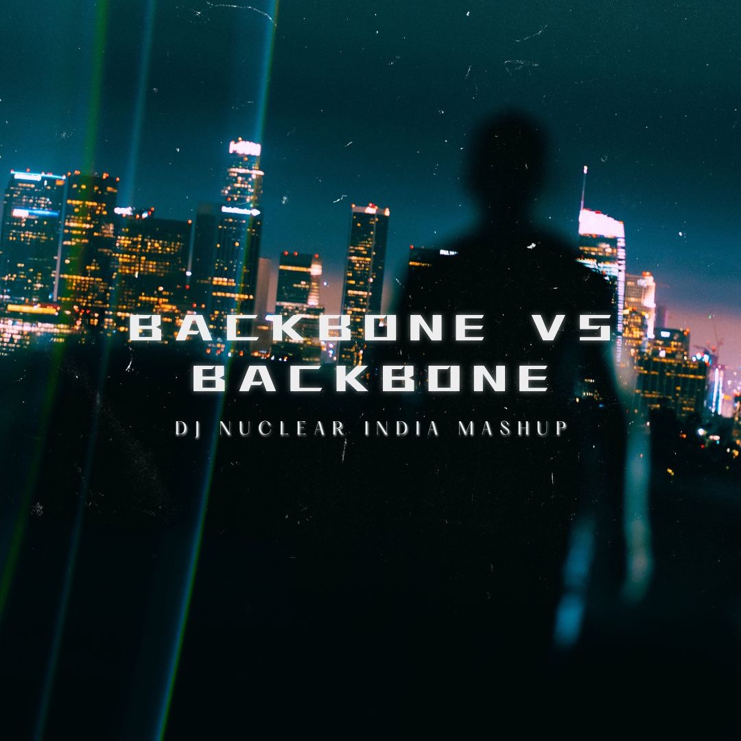 Stream Backbone Vs Backbone (DJ Nuclear India Mashup) *Click on Buy for ...