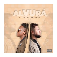 Alvurá - DJ Jorge Hegleny x DJ KP