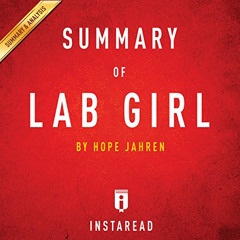 [READ] EBOOK ✉️ Summary of Lab Girl: by Hope Jahren | Includes Analysis by  Instaread