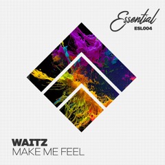 Waitz - Make Me Feel (Original Mix)
