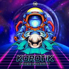 Free Gravity - (Now On TED RECORDS) - Korotik [FREE DOWNLOAD]