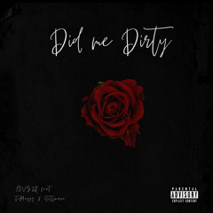 LOVSIQ - Did Me Dirty (feat. tuMaggz & Itstjmane)