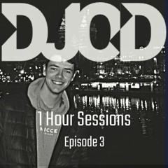 DJOD's 1 Hour Sessions - Episode 3