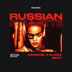 Russian Roulette (Azhariel & Alana Edit)