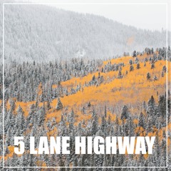 5 LANE HIGHWAY