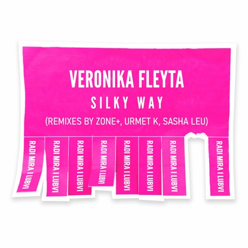 Premiere: Veronika Fleyta - Silky Way (Zone+ Remix) [RADI MIRA I LUBVI]