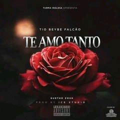 Tio Beybe-Eu Te Amo Tanto