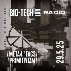 The BIO-TECH Radio Show – 29.05.25 – Primitivizm & Facs