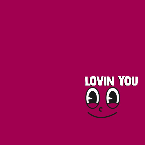 Lovin you