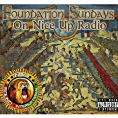 Foundation Sundays on Nice Up Radio 3/1/2026 (Battle Of Adwa Celebration Edition)