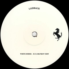 Laidback - White Horse (Ilya Blinkov Edit)