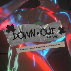 Down & Out (and Punked) - SypSki, Exit, Landon Cube, & raspy