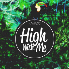Yahtzel - High With Me
