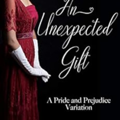 FREE KINDLE 📜 An Unexpected Gift: A Pride and Prejudice Variation by Anna Lockhart,A