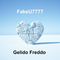 FakeU7777 - Gelido Freddo [Free Download]