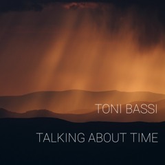 Toni Bassi - Talking About Time (feat Jamie Y Devs) (Ljudas Remix)