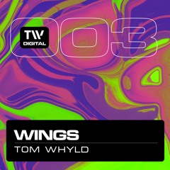 TWDIG003 - Tom Whyld - Wings - TW Digital Records [PREVIEW]