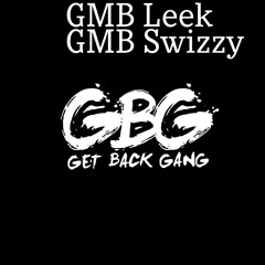 GMBLeek x GMBSwizzy (GBG)