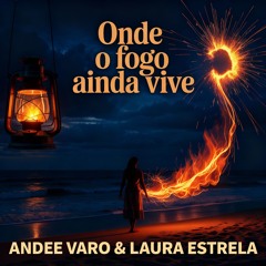 Onde o fogo ainda vive (Extended Edit)