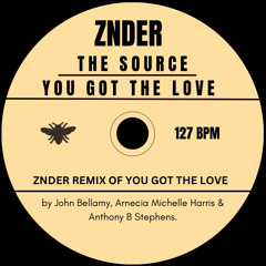 You Got The Love - The Source (ZNDER Edit)