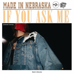 Made In Nebraska - If You Ask Me