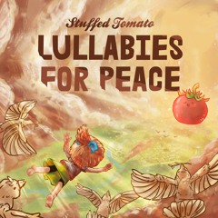 Stuffed Tomato - Lullabies For Peace 🕊️ Chill Lofi Hiphop beats