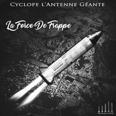 Cyclope L'antenne Géante - La Force De Frappe