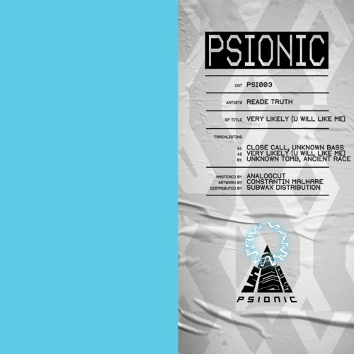 Stream Psi003 Reade Truth Very Likely U Will Like Me Ep By Psionic Listen Online For Free On Soundcloud