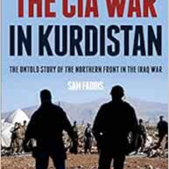 ACCESS EPUB 💛 The CIA War in Kurdistan: The Untold Story of the Northern Front in th