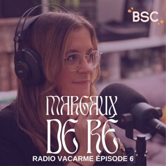BSC x Radio Vacarme #6 - Margaux de Ré / Guide de survie à la vie politique