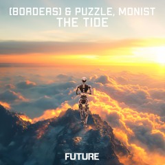 [BORDERS], Puzzle & Monist - The Tide