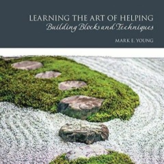 Download Learning the Art of Helping: Building Blocks and Techniques
