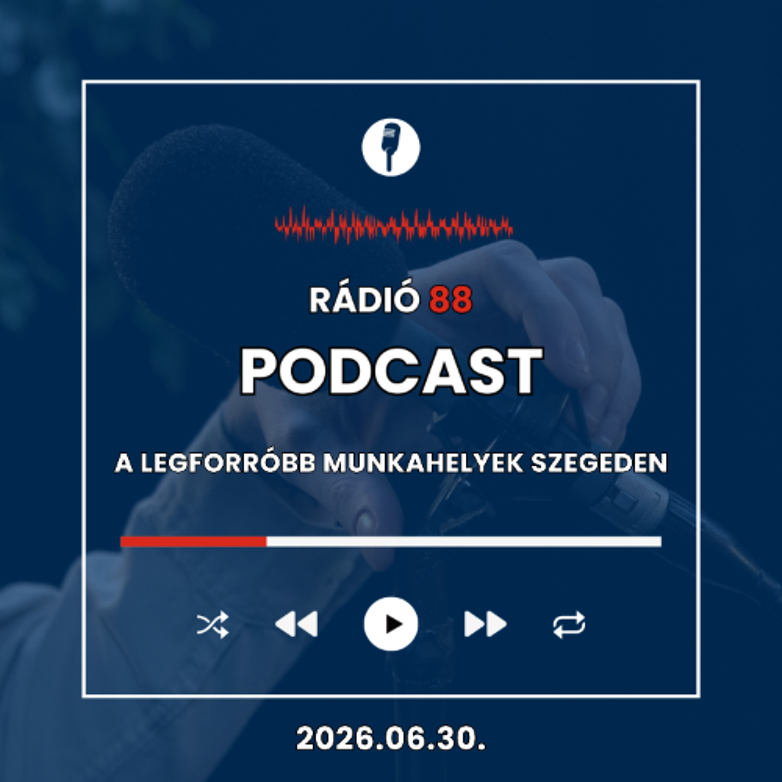 A legforróbb munkahelyek Szegeden | Café88 [2026.06.30.] episode artwork