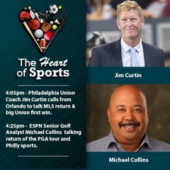 The Heart of Sports w Jason Springer & Jeff Cohen: Coach Jim Curtin & Analyst Michael Collins