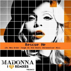 Rescue Me (Vs New Order Tough As Old Boots Chronovisor Mix) - I'M REMIXES (Vol. 2)