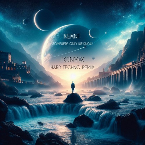 Keane - Somewhere Only We Know (HARD TECHNO) TONY X Remix