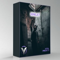 Derelict - Vital Preset Pack