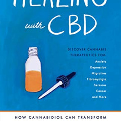 [VIEW] EBOOK 📙 Healing with CBD: How Cannabidiol Can Transform Your Health without t