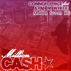 Connor Price & Armani White feat. Maya from XG - Million Cash (Remix)