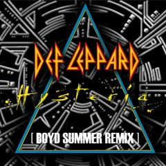 Def Leppard - Hysteria (Boyd Summer Remix)